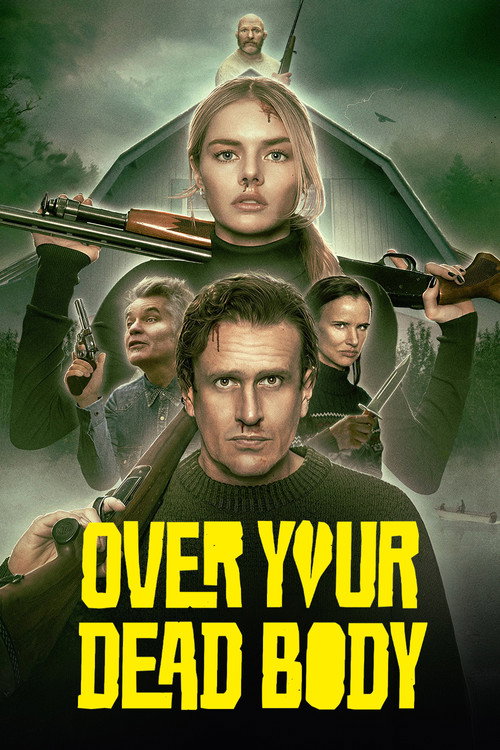 Over Your Dead Body (2026) Dual Audio (DD5.1) {Hindi-English} WEB-DL 480p [490MB] | 720p [970MB] | 1080p [1.4GB] | 2160p 4K SDR