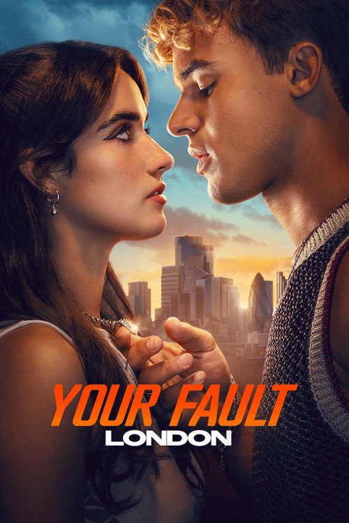Your Fault: London (2026) Dual Audio (DD5.1) {Hindi-English} WEB-DL 480p [450MB] | 720p [880MB] | 1080p [2GB] | 2160p 4K SDR