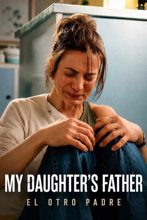 My Daughter’s Father (2026) Season 1 Dual Audio (DD5.1) {Hindi-Spanish} NF Series 480p, 720p & 1080p WEB-DL ESub